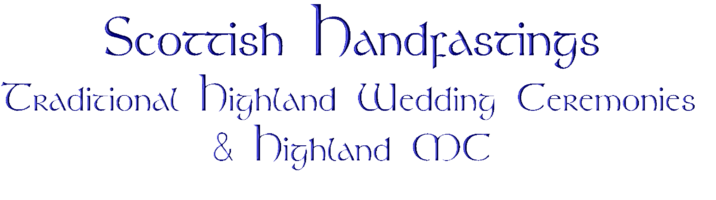 Highland Blessings - Scottish Master of Wedding Ceremonies in the Highland traditions